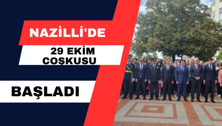 Nazilli’de 29 Ekim Coşkusu Başladı.