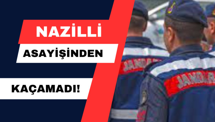 Nazilli Asayişinden Kaçamadı!