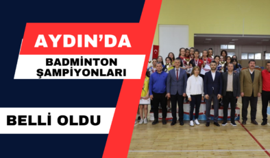 Aydın’da Badminton Şampiyonları Belli Oldu