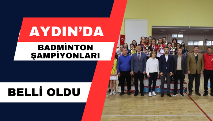 Aydın’da Badminton Şampiyonları Belli Oldu