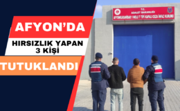 Afyon’da Hırsızlık Yapan 3 Kişi Tutuklandı