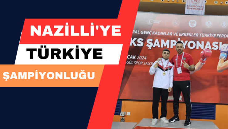 Nazilli’ye Türkiye Şampiyonluğu