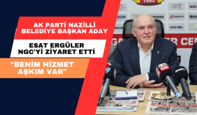 AK Parti Nazilli Belediye Başkan Aday Esat Ergüler NGC’yi Ziyaret Etti