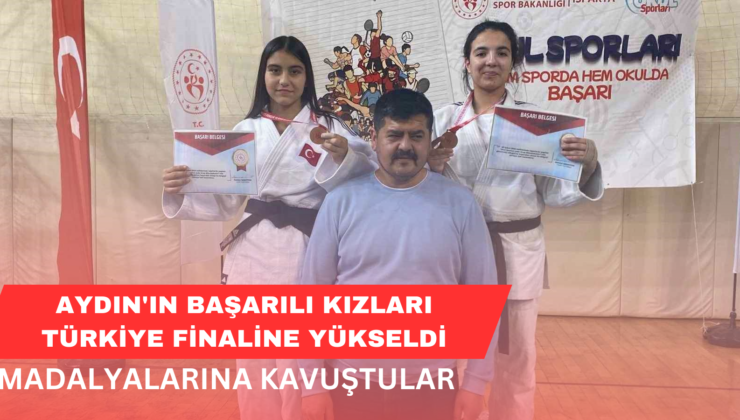 Aydın’ın Başarılı Kızları Türkiye Finaline Yükseldi