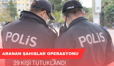 Aydın’da ‘Aranan Şahıslar Operasyonu’: 29 şahıs tutuklandı