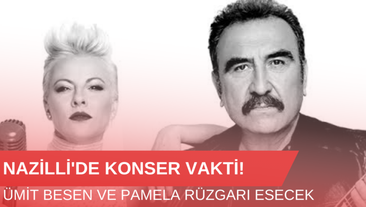 Nazilli İçin Konser Vakti!