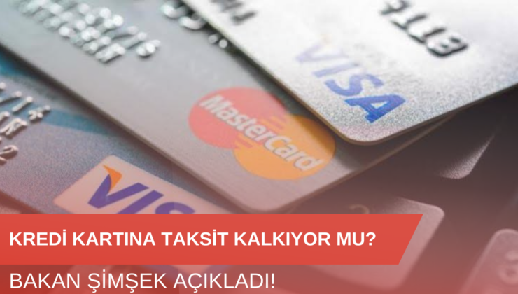 Kredi Kartına Taksit Kalkıyor Mu?