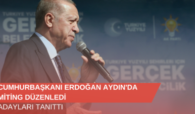 Cumhurbaşkanı Erdoğan Aydın’da Miting Düzenledi