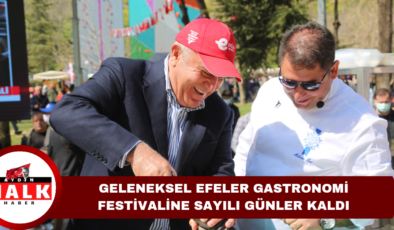 Geleneksel Efeler Gastronomi Festivali’ne Sayılı Günler Kaldı