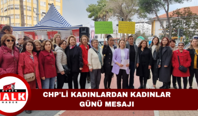 CHP’li Kadınlardan Kadınlar Günü Mesajı